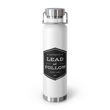 Load image into Gallery viewer, Lead & Follow 22oz Vacuum Insulated Bottle